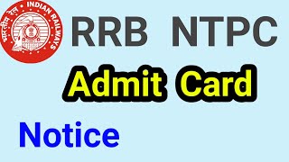 RRB NTPC CEN 01/2019 IMPORTANT NOTICE REGARDING ADMIT CARD