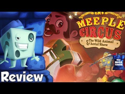 Meeple Circus: The Wild Animal & Aerial Show Review - with Tom Vasel