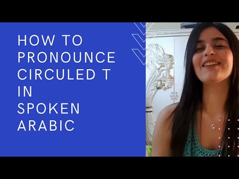 Pronunciation of ة circled T (Taa marboota) in Spoken Arabic #1