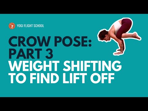 🟢 The Ultimate Crow Pose Tutorial Part 3: How To Weight Shift!