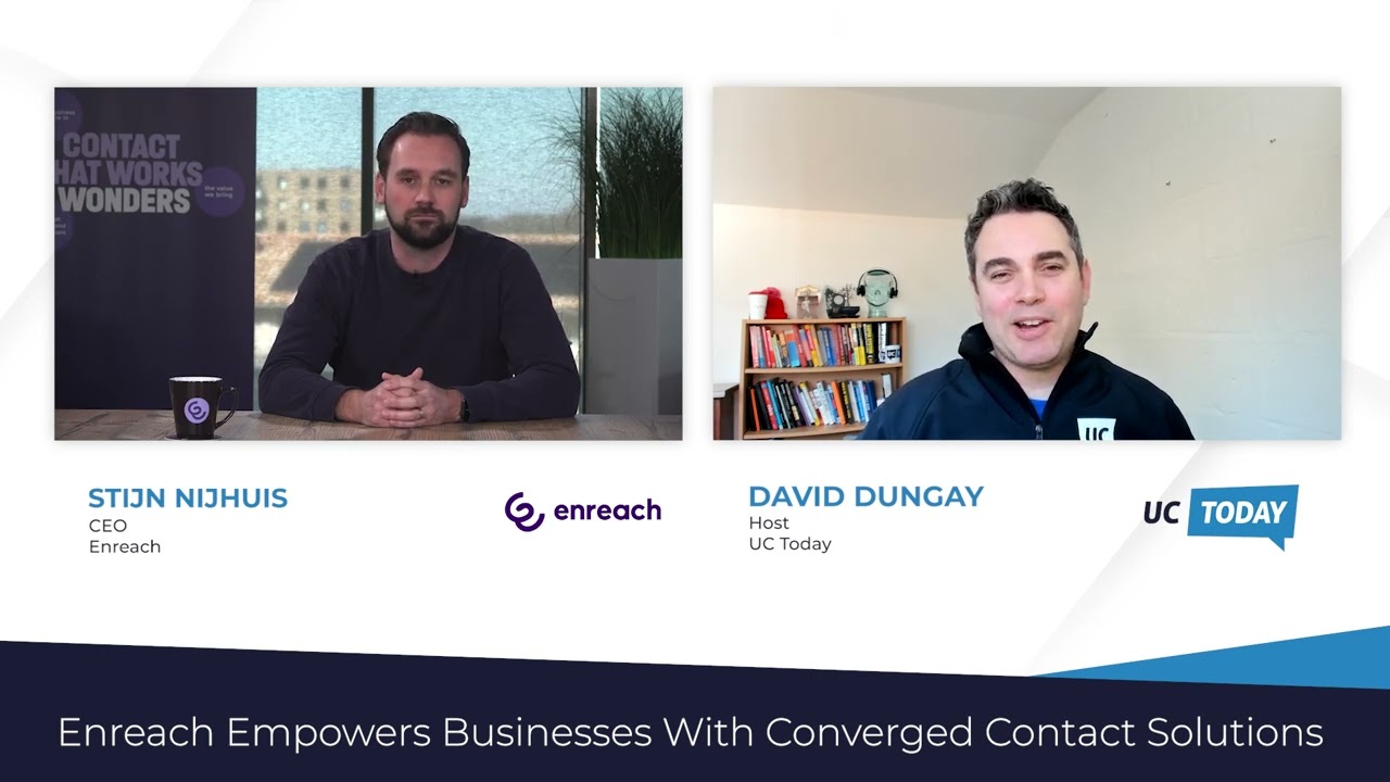 Enreach Empowers Businesses With Converged Contact Solutions - UC Today News