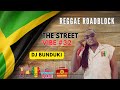 DJ BUNDUKI THE STREET VIBE 32 REGGAE ROADBLOCK 2023 FEAT TONY REBEL DON CAMPBELL GINJA BUSHMAN