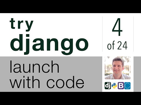 Try Django - Launch with Code - 4 of 24 - Settings Setup Django Main Configuration