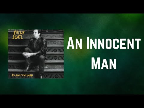 Billy Joel - An Innocent Man (Lyrics)