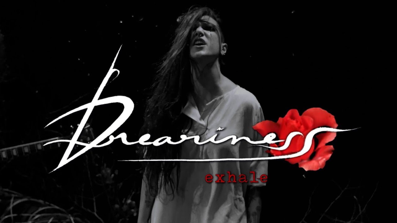 Dreariness > Exhale Dreariness > Exhale