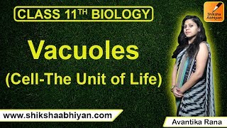 Vacuoles-#CBSE Class 11 Biology