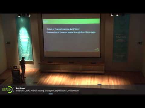 droidcon Greece - Jon Reeve (Clean and Useful Android Testing)