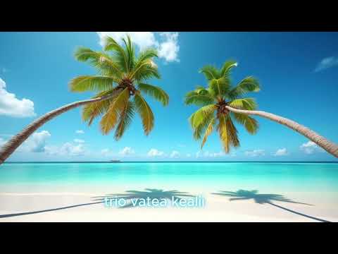 TRIO VATEA KEALII