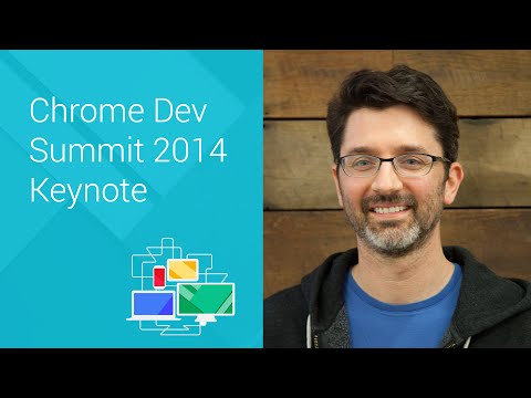 Keynote - Chrome Dev Summit 2014 (Darin Fisher)