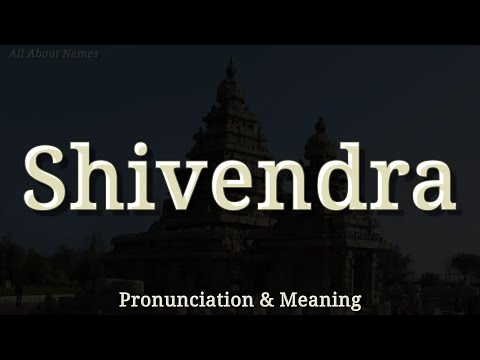 Shivendra - Pronunciation and Meaning
