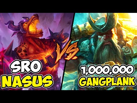 SRO NASUS VERSUS 1 MILLION MASTERY GANGPLANK... WHO WINS?