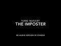 Yung Nugget The Imposter 8D Audio Version
