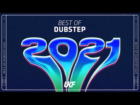 UKF Dubstep: Best of Dubstep 2021 Mix
