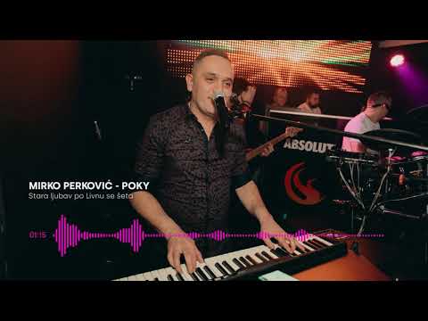 MIRKO PERKOVIĆ - POKY - Stara ljubav po Livnu se šeta