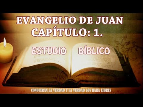 SAN JUAN CAPÍTULO 1   ESTUDIO BÍBLICO
