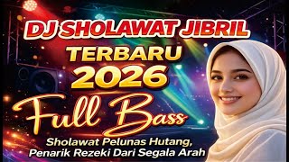 Download lagu 💫DJ SHOLAWAT JIBRIL 2026‼️ BASS DALAM EMPUK MERDU PENENANG HATI DAN PENOLAK SENGSARA💖 mp3