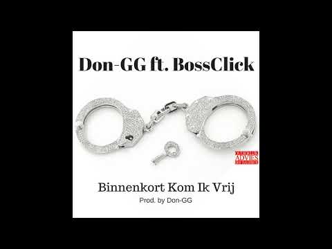 Don-GG ft Bossclick - Binnenkort Kom Ik Vrij (Remix) [Official Audio]