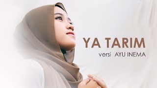 Download lagu YA TARIM - AYU INEMA ( Cover ) | Lirik mp3