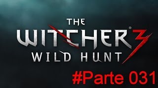 The Witcher 3: Wild Hunt #Parte 031 La Moglie del Barone e il Demonio