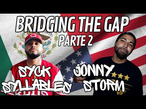 BRIDGING THE GAP (PARTE 2) | SYCKSYLLABLES VS JONNY STORM 🇲🇽🇺🇲🇩🇴 #hiphopbattles
