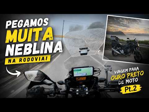 PEGAMOS MUITA NEBLINA NA RODOVIA NA NOSSA VIAGEM DE MOTO |  VIAGEM PARA OURO PRETO DE MOTO | Pt.2