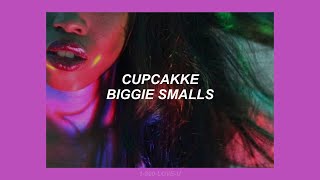 BIGGIE SMALLS // CUPCAKKE (LYRICS)