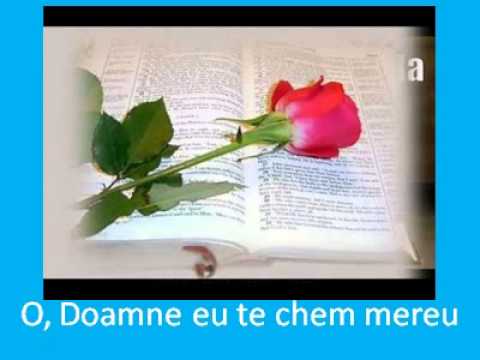 O, Doamne eu te chem mereu