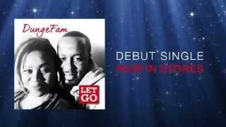 DungeFam - Let Go