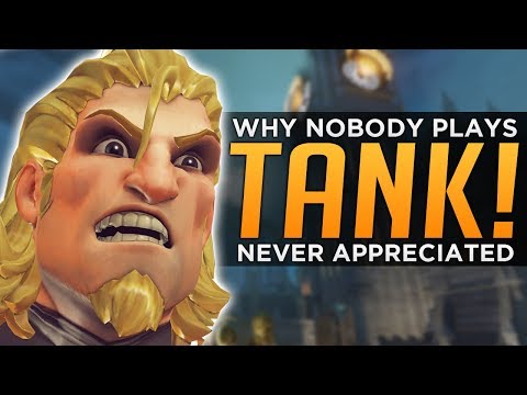 Overwatch: Why NOBODY Plays TANK - Never Appreciated