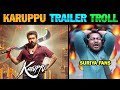 Karuppu Movie Trailer Troll Karuppu Movie Trailer Karuppu Trailer Karuppu
