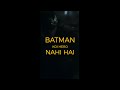 Phat Ke Hath Me Aa Jayegi!😨⋮ BATMAN Koi Hero Nahi Hai!💀 #Shorts
