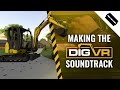 Making Dig VR: Sound Of The Broken Ground