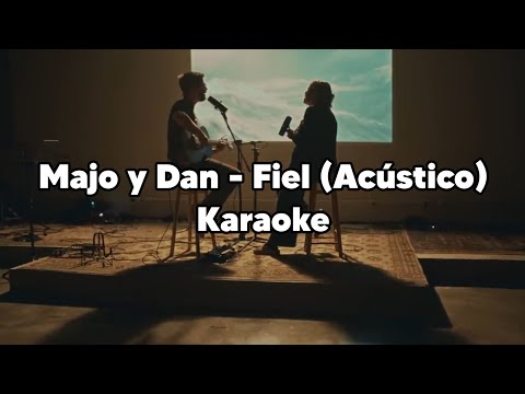 Majo y Dan - Fiel (Acústico) - - Pista Karaoke