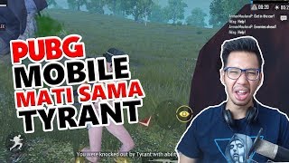 DITAMPAR SAMA TYRANT - PUBG MOBILE INDONESIA