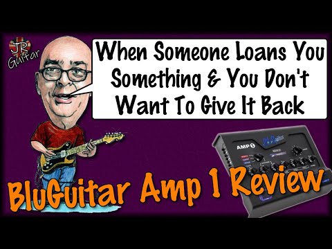 When Someone Loans You Something & You Don't Want To Give It Back! BluGuitar Amp 1 Review