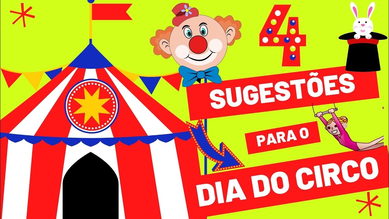 🔴DIA DO CIRCO: 4 DICAS PARA A EDUCAÇÃO INFANTIL🤡