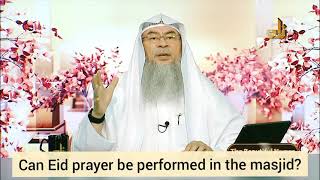 Can Eid Prayer be performed in the Masjid? - Assim al hakeem