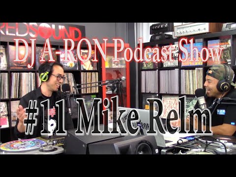 DJ A-Ron Podcast #11 - Mike Relm