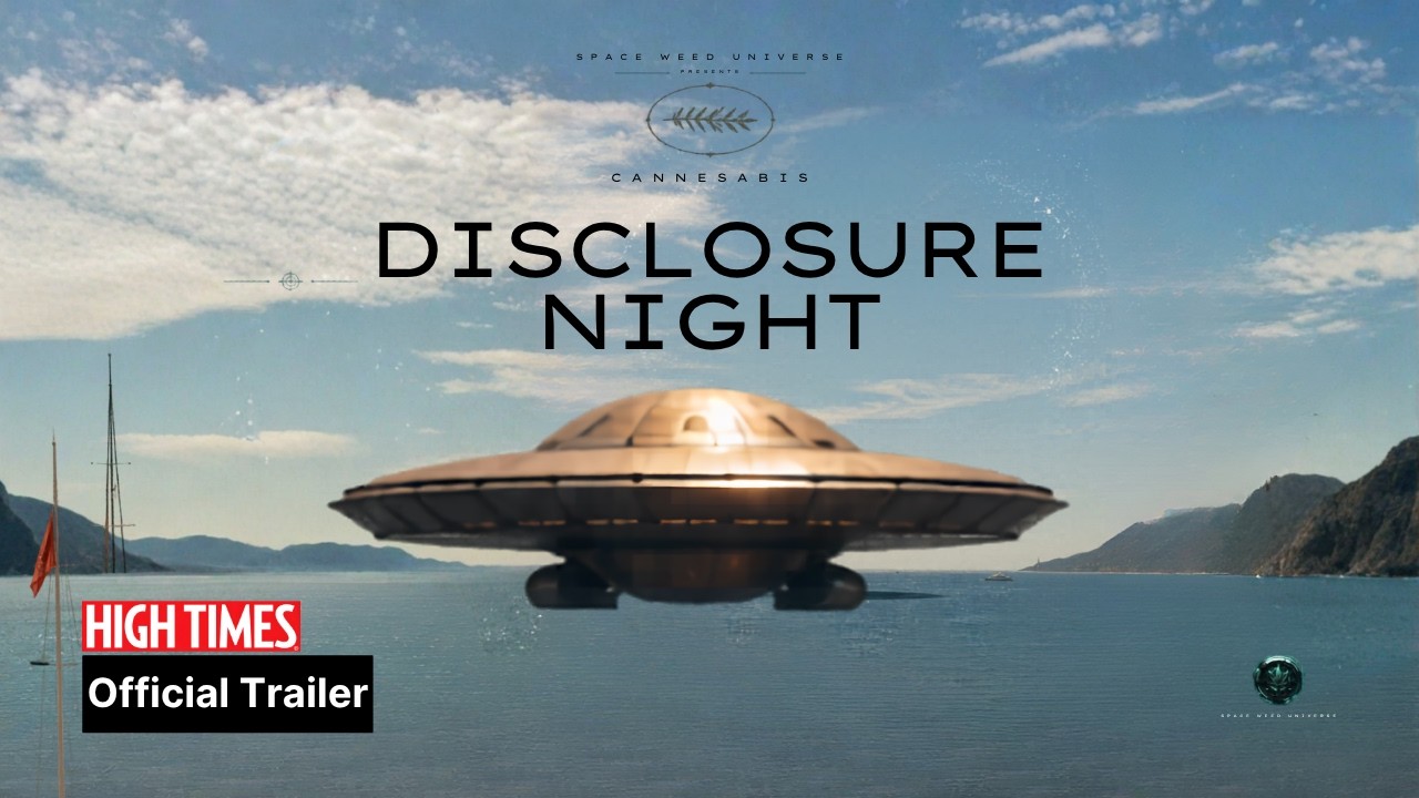 CANNESABIS | Disclosure Night (Official Trailer)