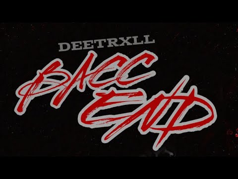 DeeTrxll - Bacc End Unreleased leak