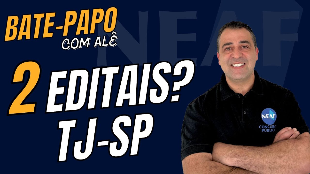 2 Editais Escrevente TJSP? Questões TRT15 e Agenda NEAF | Bate-papo NEAF