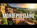 MONTEPULCIANO Italy Walking Tour 4k Most Beautiful Villages In Italy ️