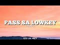 UNXPCTD - PASS SA LOWKEY LYRICS 🎵