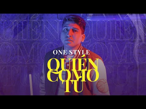 Quien Como Tu - One Style (Video Oficial)