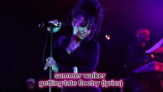 summer walker getting late floetry(lyrics)