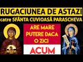 Aceasta Rugaciune Facatoare De Minuni Catre Sf Parascheva Are ENORMA Putere ️