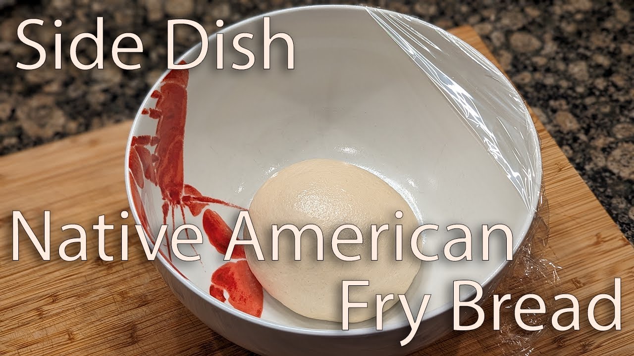 Side Dish Episode One Hundred and Thirty-Eight: Native American Fry Bread
