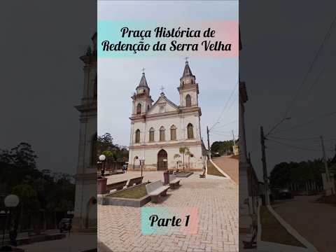 Jardim Histórico-Praça Histórica de Redenção da Serra Velha - Vale do Paraíba Paulista