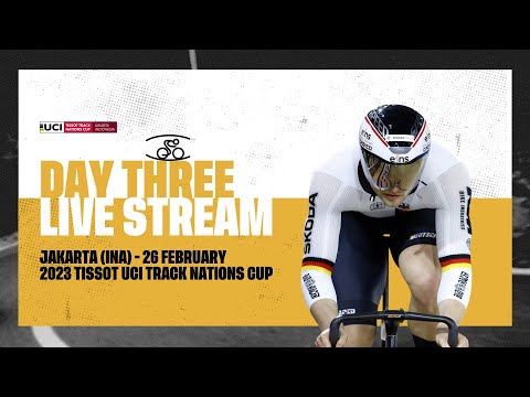 LIVE - Day Three Jakarta (INA) | 2023 Tissot UCI Track Cycling Nations Cup