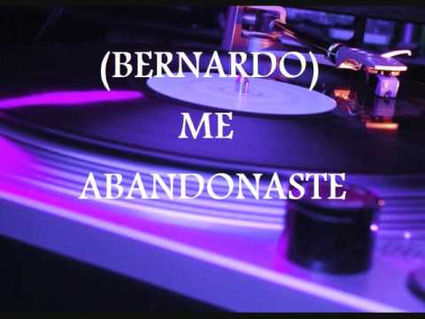 LATIN FREESTYLE BERNARDO - ME ABANDONASTE